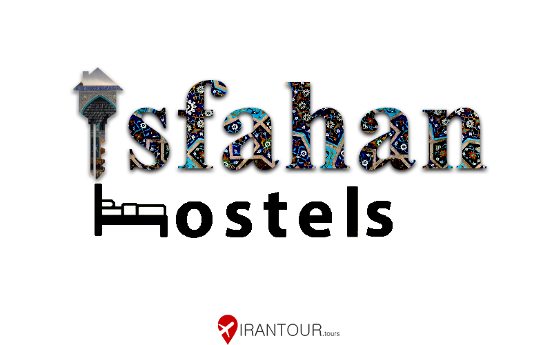 Isfahan Hostels: The best choice for low-cost trips
