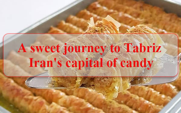 8 Best Sweets of Tabriz