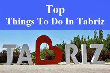 Top things to do in Tabriz