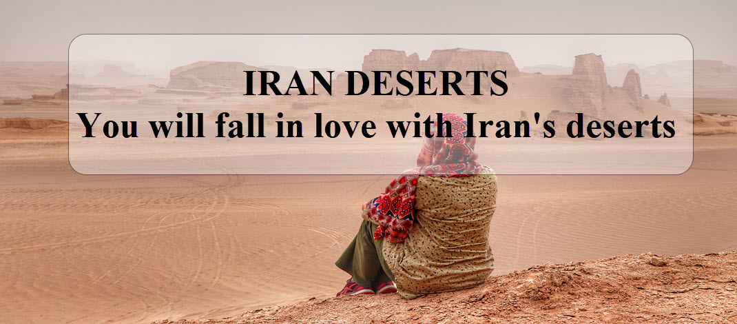 You will fall in love with Iran's deserts