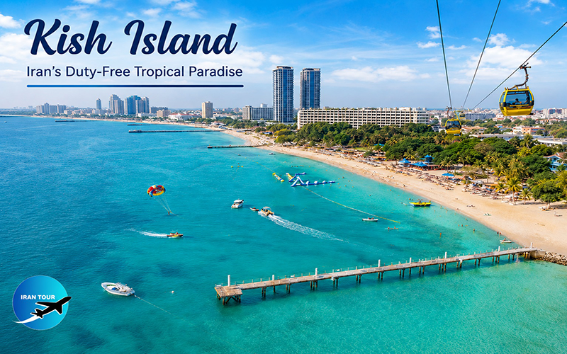 Kish Island: Iran's Duty-Free Tropical Paradise