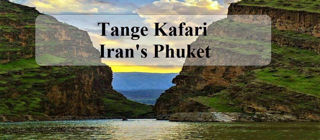 Tang e Kafari, Iran's Phuket 