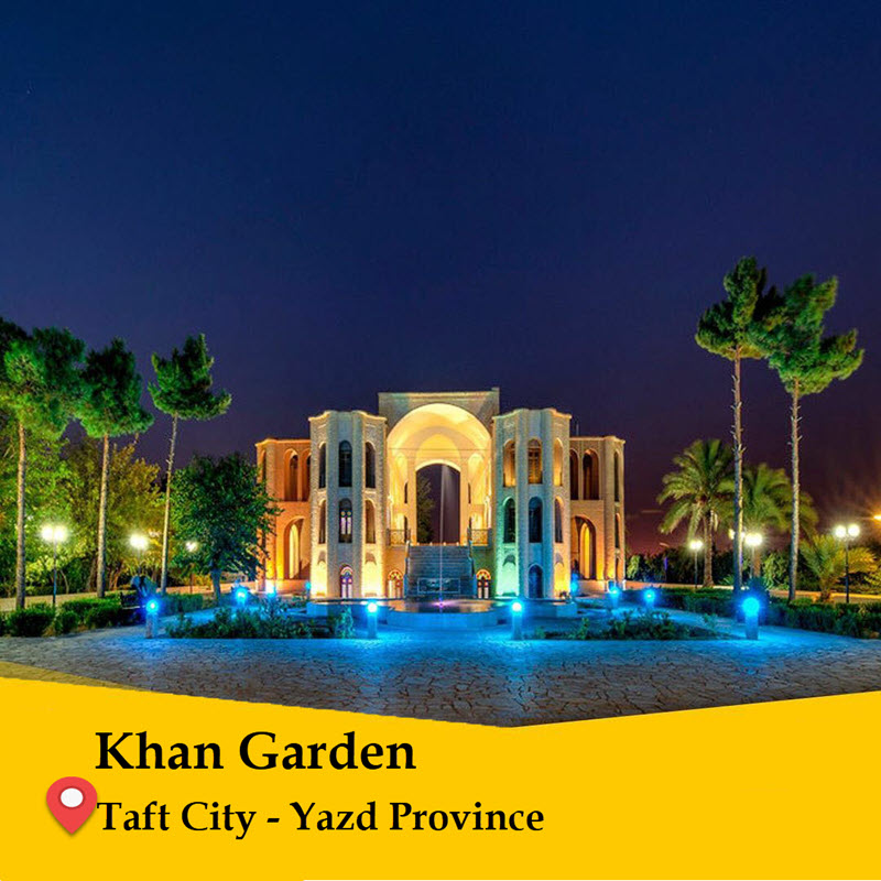 Yazd Gardens - Khan garden