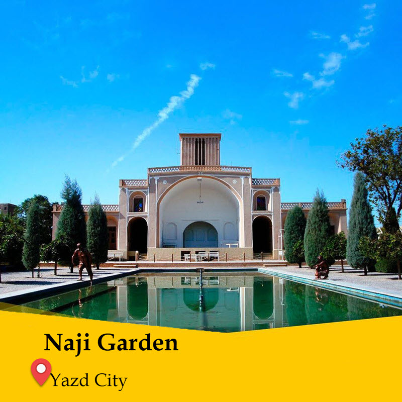 Yazd Gardens - Naji garden