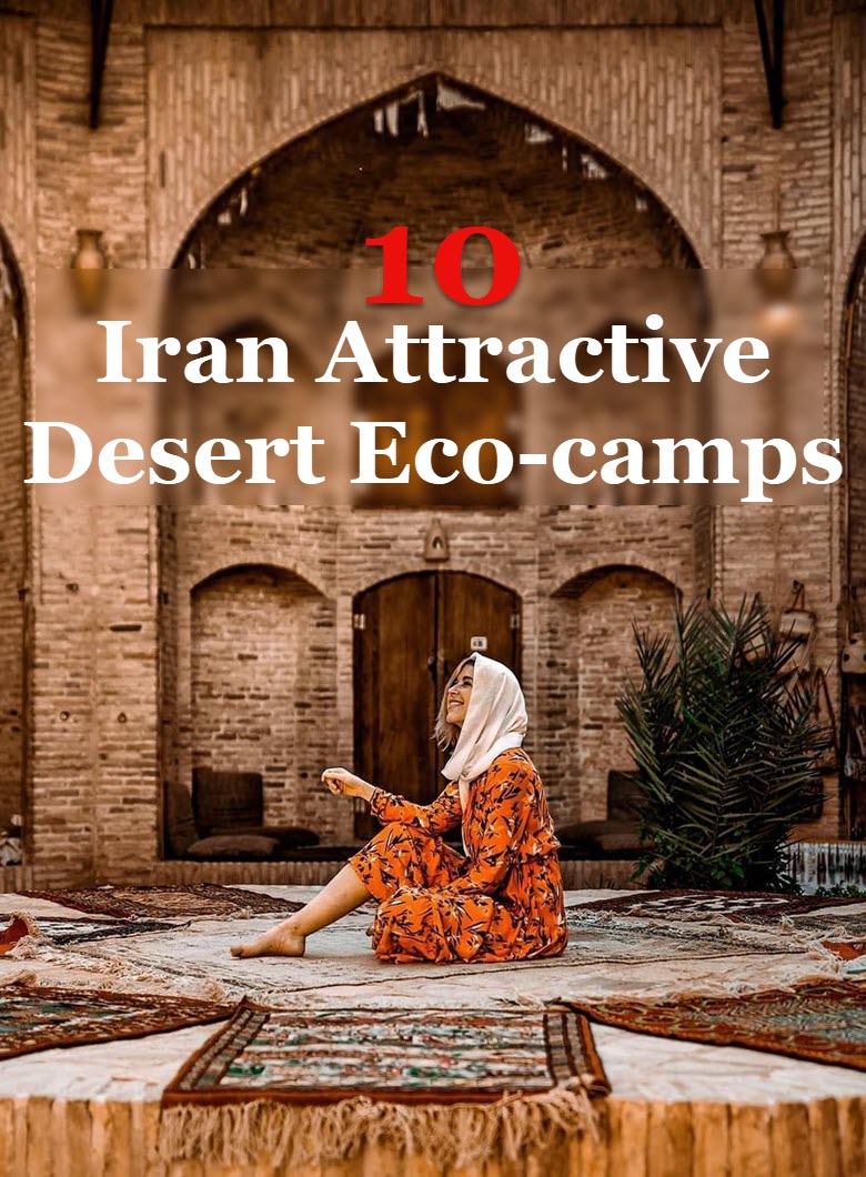 10 Iran's Attractive Desert Eco Camp